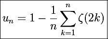 \Large\boxed{u_n=1-\frac{1}{n}\sum_{k=1}^n\zeta(2k)}